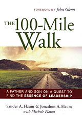The 100-Mile Walk: A Father and Son on a Quest to Find the Essence of Leadership