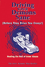 Driving Your Demons Sane (Before They Drive You Crazy!)