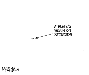 Athlete's brain on steroids